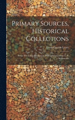 bokomslag Primary Sources, Historical Collections