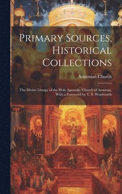 Primary Sources, Historical Collections 1