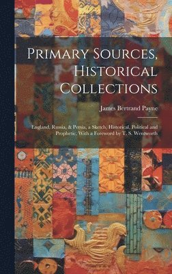 Primary Sources, Historical Collections 1