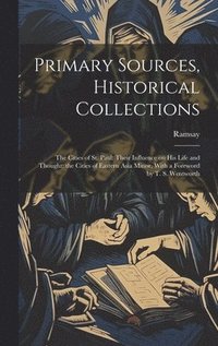 bokomslag Primary Sources, Historical Collections