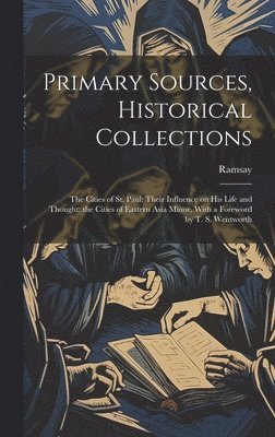 Primary Sources, Historical Collections 1