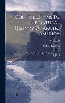 Contributions To The Natural History Of Arctic America 1