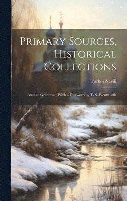 Primary Sources, Historical Collections 1