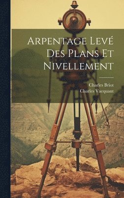 bokomslag Arpentage Lev Des Plans Et Nivellement