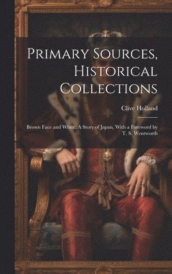 Primary Sources, Historical Collections