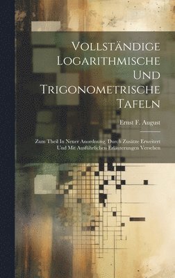 Vollstndige Logarithmische Und Trigonometrische Tafeln 1