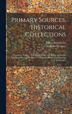 Primary Sources, Historical Collections 1