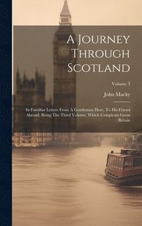 bokomslag A Journey Through Scotland