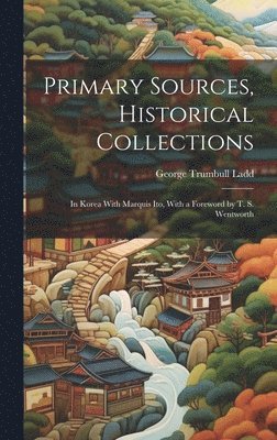 Primary Sources, Historical Collections 1