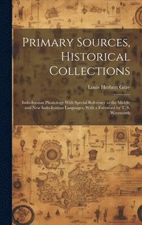 bokomslag Primary Sources, Historical Collections