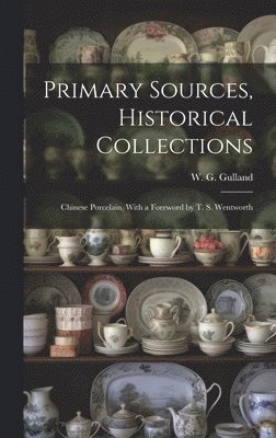 Primary Sources, Historical Collections 1