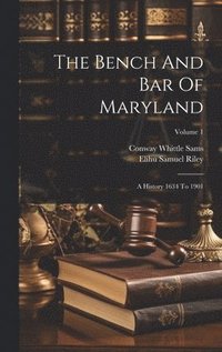 bokomslag Bench And Bar Of Maryland
