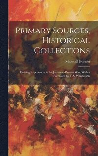 bokomslag Primary Sources, Historical Collections