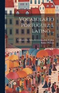 bokomslag Vocabulario Portuguez E Latino ...