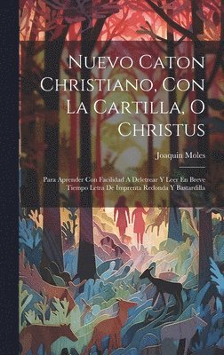Nuevo Caton Christiano, Con La Cartilla, O Christus 1