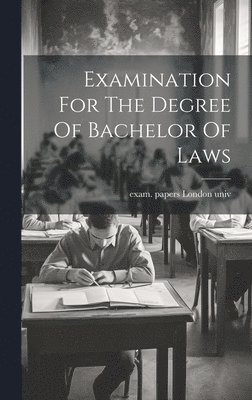 Examination For The Degree Of Bachelor Of Laws 1