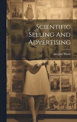 Scientific Selling And Advertising 1