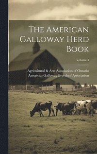 bokomslag American Galloway Herd Book; Volume 4