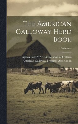 bokomslag American Galloway Herd Book; Volume 4