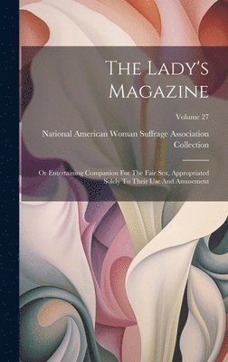 National American Woman Suffrage Asso - Lady's Magazine, Inbunden
