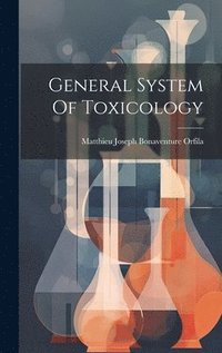 bokomslag General System Of Toxicology