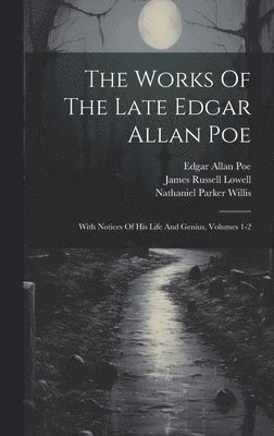 The Works Of The Late Edgar Allan Poe 1