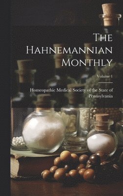 Hahnemannian Monthly; Volume 1