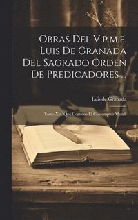 bokomslag Obras Del V.p.m.f. Luis De Granada Del Sagrado Orden De Predicadores ...