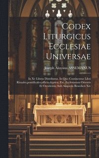 bokomslag Codex Liturgicus Ecclesiae Universae