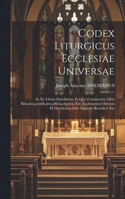 Joseph Aloysius Assemanus, Joseph Aloysius ASSEMANUS - Codex Liturgicus Ecclesiae Universae, Inbunden