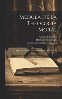 bokomslag Medula De La Theologia Moral