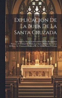 bokomslag Explicacion De La Bula De La Santa Cruzada