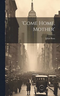 'come Home, Mother' 1