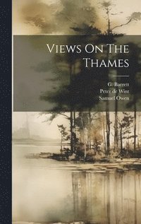 bokomslag Views On The Thames