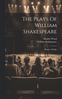 bokomslag Plays Of William Shakespeare