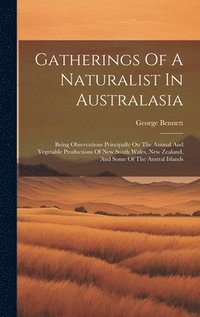 bokomslag Gatherings Of A Naturalist In Australasia