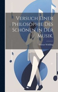 bokomslag Versuch einer Philosophie des Schnen in der Musik.