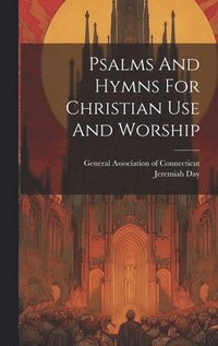 bokomslag Psalms And Hymns For Christian Use And Worship