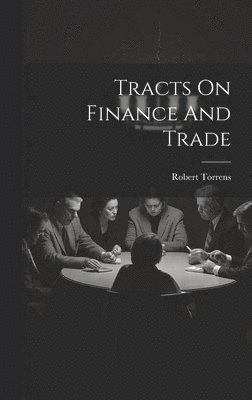 Tracts On Finance And Trade 1