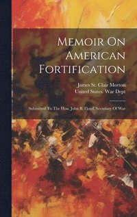 bokomslag Memoir On American Fortification