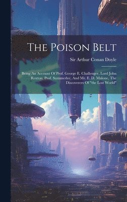 Arthur Conan Doyle - Poison Belt, Inbunden