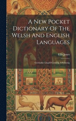 Ellis Jones - New Pocket Dictionary Of The Welsh And English Languages, Inbunden