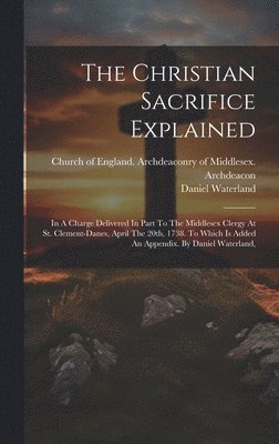 The Christian Sacrifice Explained 1