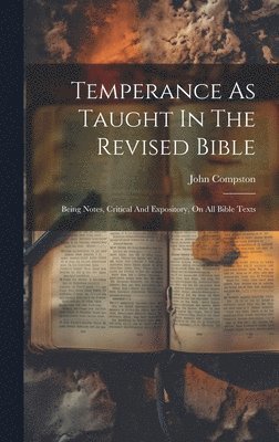 bokomslag Temperance As Taught In The Revised Bible