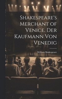 bokomslag Shakespeare's Merchant of Venice. Der Kaufmann von Venedig