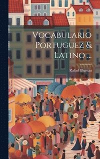 bokomslag Vocabulario Portuguez & Latino ...