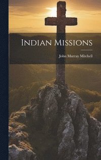 bokomslag Indian Missions