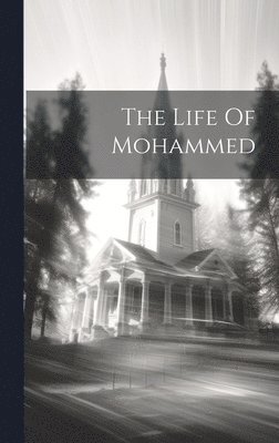 The Life Of Mohammed 1