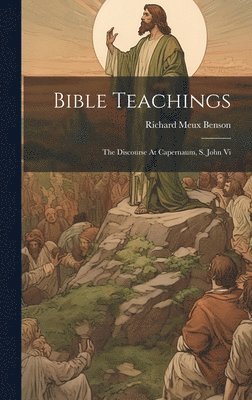 Richard Meux Benson - Bible Teachings, Inbunden