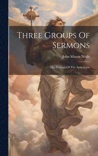 bokomslag Three Groups Of Sermons